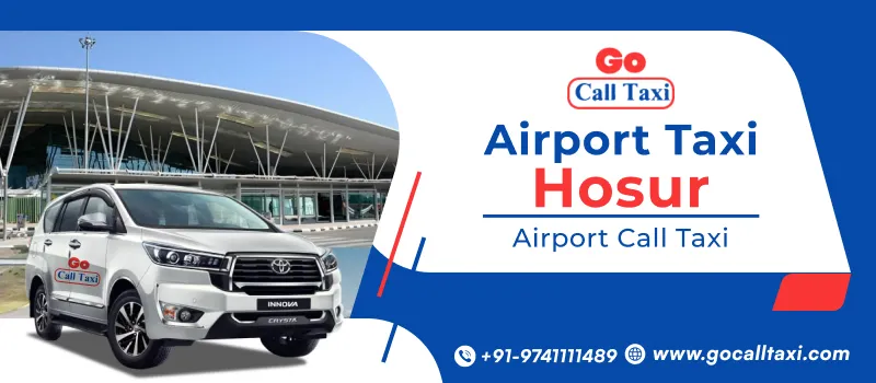 Airport Taxi Hosur | Airport GoCall Taxi